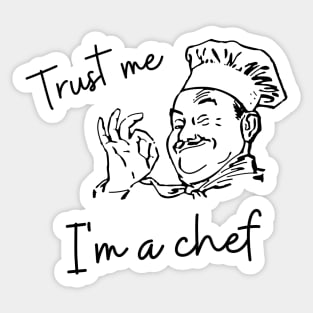 Trust me i'm a chef, funny sayings Sticker